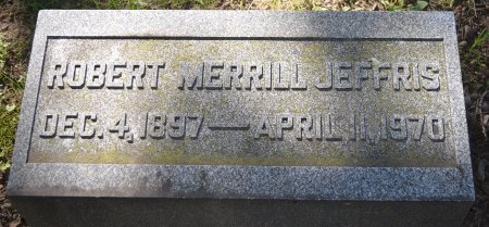 JEFFRIS, ROBERT MERRILL - Rock County, Wisconsin | ROBERT MERRILL JEFFRIS - Wisconsin Gravestone Photos